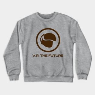 VR The Future Crewneck Sweatshirt